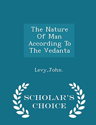 9781298029461: The Nature Of Man According To The Vedanta - Scholar's Choice Edition
