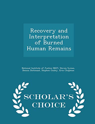 Stock image for Recovery and Interpretation of Burned Human Remains - Scholar's Choice Edition for sale by THE SAINT BOOKSTORE