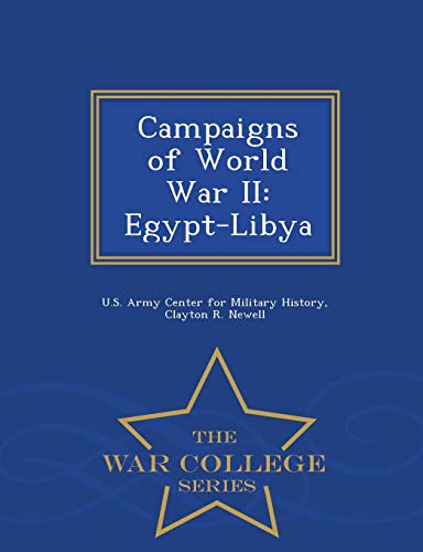 Stock image for Campaigns of World War II: Egypt-Libya - War College Series for sale by Lucky's Textbooks