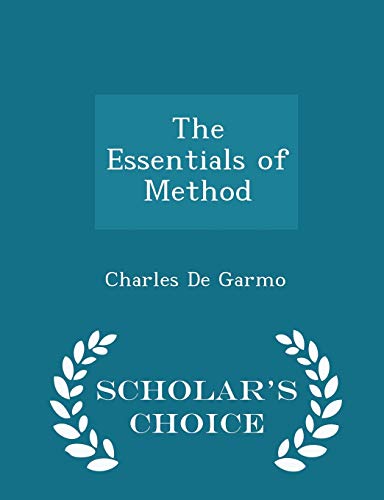 9781298085627: The Essentials of Method - Scholar's Choice Edition