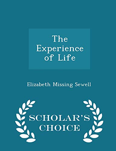 9781298108708: The Experience of Life - Scholar's Choice Edition