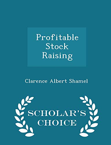 9781298127594: Profitable Stock Raising - Scholar's Choice Edition