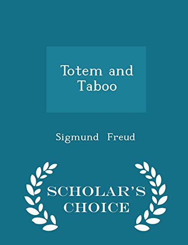 9781298180469: Totem and Taboo - Scholar's Choice Edition
