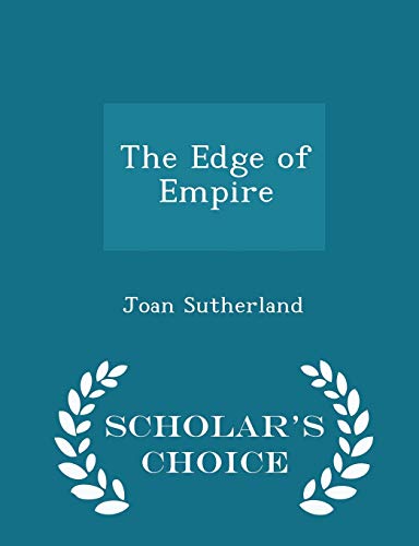 9781298203373: The Edge of Empire - Scholar's Choice Edition