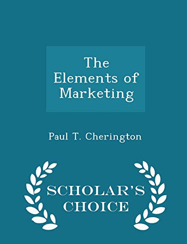 9781298218803: The Elements of Marketing - Scholar's Choice Edition