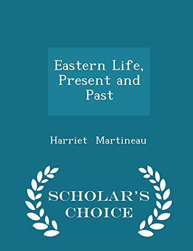 Beispielbild fr Eastern Life, Present and Past - Scholars Choice Edition zum Verkauf von Reuseabook