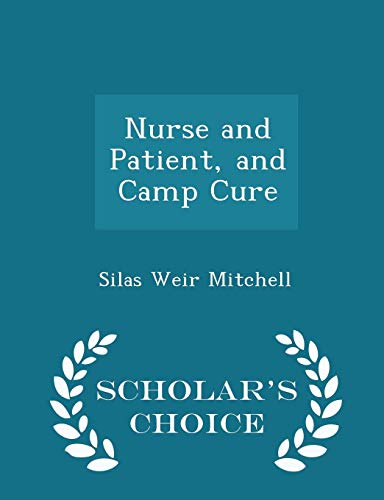 9781298245663: Nurse and Patient, and Camp Cure - Scholar's Choice Edition