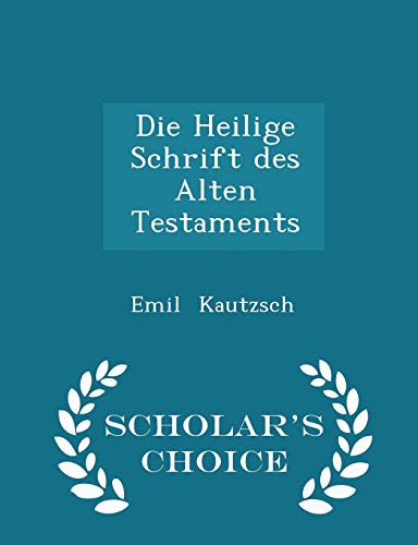 Beispielbild fr Die Heilige Schrift Des Alten Testaments - Scholar's Choice Edition zum Verkauf von Buchpark
