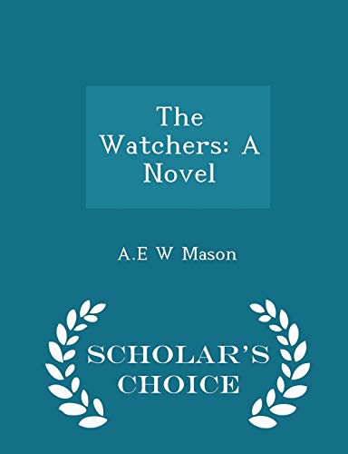 9781298369758: The Watchers: A Novel - Scholar's Choice Edition