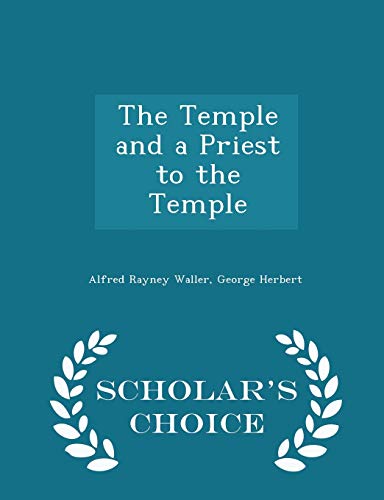 9781298433817: The Temple and a Priest to the Temple - Scholar's Choice Edition
