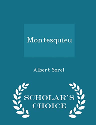 9781298434289: Montesquieu - Scholar's Choice Edition