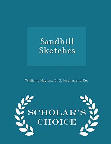 Stock-Bild f�r Sandhill Sketches - Scholar's Choice Edition