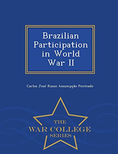 Stock image for Brazilian Participation in World War II - War College Series for sale by Lucky's Textbooks