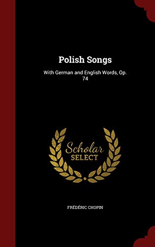 Imagen de archivo de Polish Songs: With German and English Words, Op. 74 a la venta por Big River Books