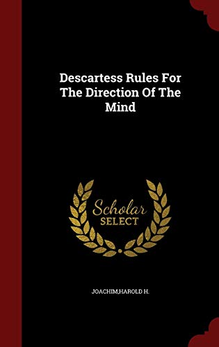 Imagen de archivo de Descartess Rules For The Direction Of The Mind a la venta por ThriftBooks-Dallas
