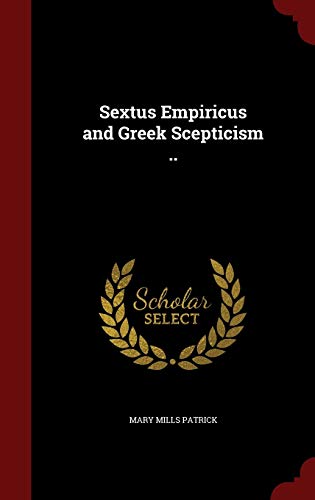 9781298514981: Sextus Empiricus and Greek Scepticism ..