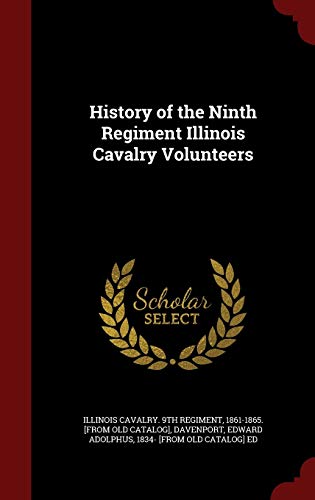 9781298549426: History of the Ninth Regiment Illinois Cavalry Volunteers