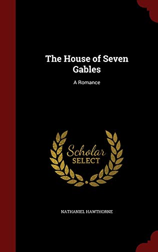 9781298563125: The House of Seven Gables: A Romance