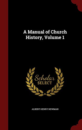 Stock image for A Manual of Church History, Volume 1 for sale by Hawking Books