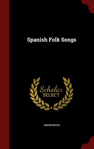 9781298628015: Spanish Folk Songs
