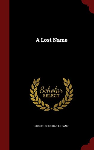 A Lost Name (Hardback) - Joseph Sheridan Le Fanu