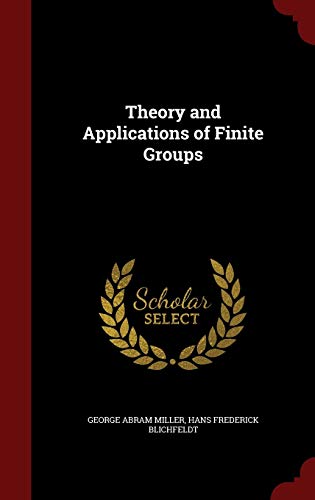 9781298680327: Theory and Applications of Finite Groups