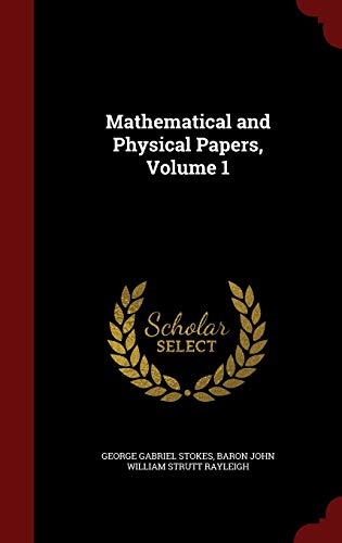 9781298708281: Mathematical and Physical Papers, Volume 1