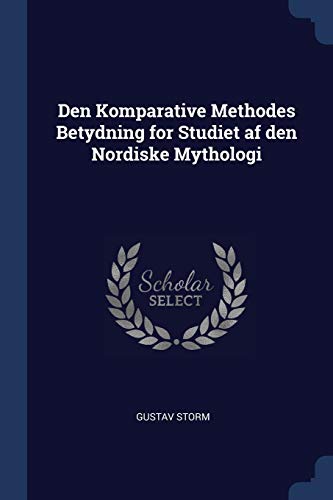 Imagen de archivo de Den Komparative Methodes Betydning for Studiet af den Nordiske Mythologi a la venta por Lucky's Textbooks