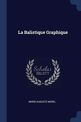 Stock image for La Balistique Graphique for sale by Lucky's Textbooks