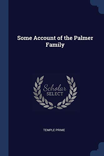 Beispielbild fr Some Account of the Palmer Family zum Verkauf von Lucky's Textbooks