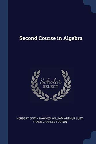 Stock image for Second Course in Algebra for sale by Lucky's Textbooks