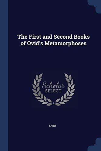 Stock image for The First and Second Books of Ovid's Metamorphoses for sale by Lucky's Textbooks