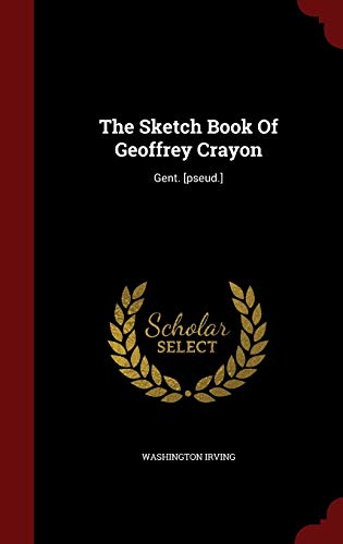 9781298842817: The Sketch Book of Geoffrey Crayon: Gent. [pseud.]