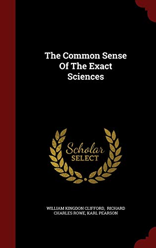 9781298862112: The Common Sense Of The Exact Sciences