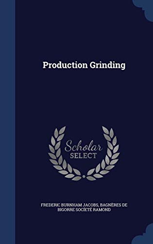 Stock image for Production Grinding for sale by Lucky's Textbooks