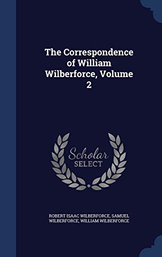 9781298869739: The Correspondence of William Wilberforce, Volume 2