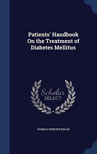 9781298878359: Patients' Handbook On the Treatment of Diabetes Mellitus
