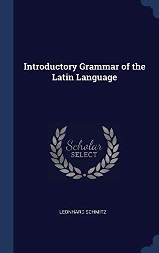 9781298884091: Introductory Grammar of the Latin Language