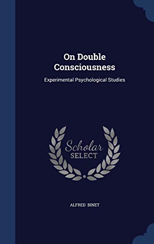 Imagen de archivo de On Double Consciousness: Experimental Psychological Studies a la venta por HPB-Emerald