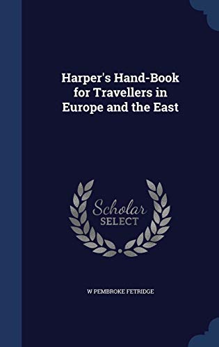 9781298889676: Harper's Hand-Book for Travellers in Europe and the East