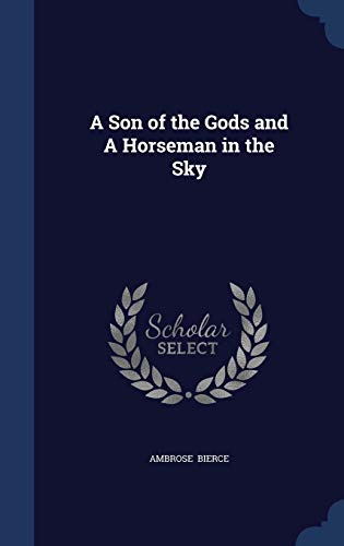 9781298890269: A Son of the Gods and A Horseman in the Sky