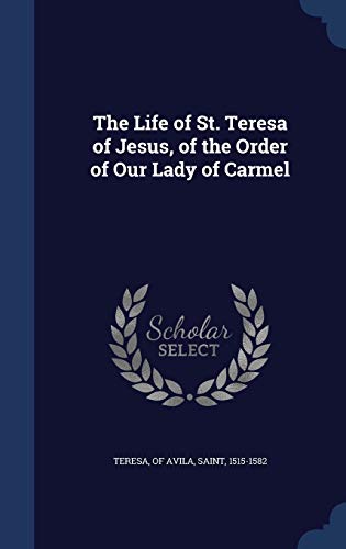 9781298894588: The Life of St. Teresa of Jesus, of the Order of Our Lady of Carmel