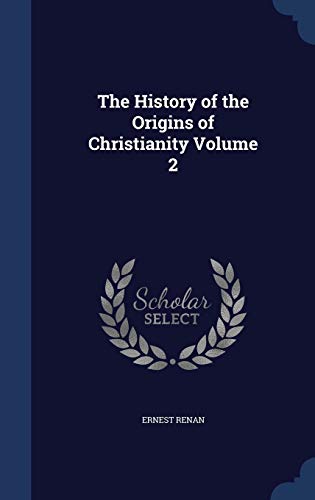 9781298896179: The History of the Origins of Christianity Volume 2
