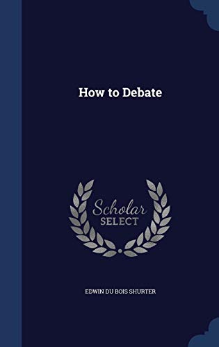 9781298898104: How to Debate