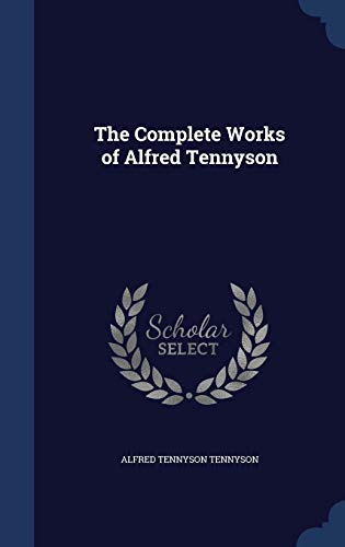 9781298899552: The Complete Works of Alfred Tennyson