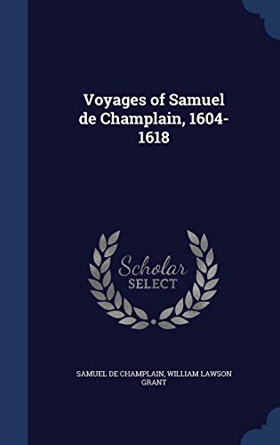 9781298903440: Voyages of Samuel de Champlain, 1604-1618