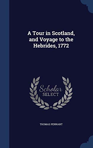 9781298910134: A Tour in Scotland, and Voyage to the Hebrides, 1772