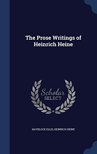 9781298915016: The Prose Writings of Heinrich Heine