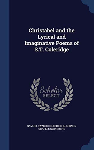 9781298919823: Christabel and the Lyrical and Imaginative Poems of S.T. Coleridge