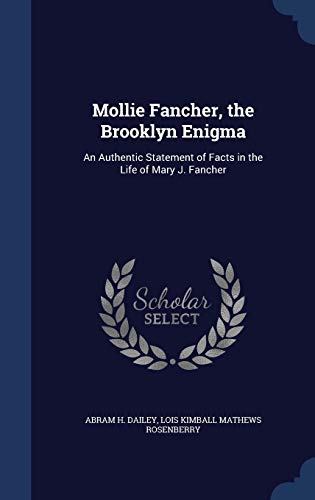 9781298926807: Mollie Fancher, the Brooklyn Enigma: An Authentic Statement of Facts in the Life of Mary J. Fancher